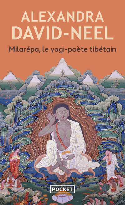 MILAREPA : LE YOGI-POETE TIBETAIN - Alexandra David-Néel - POCKET