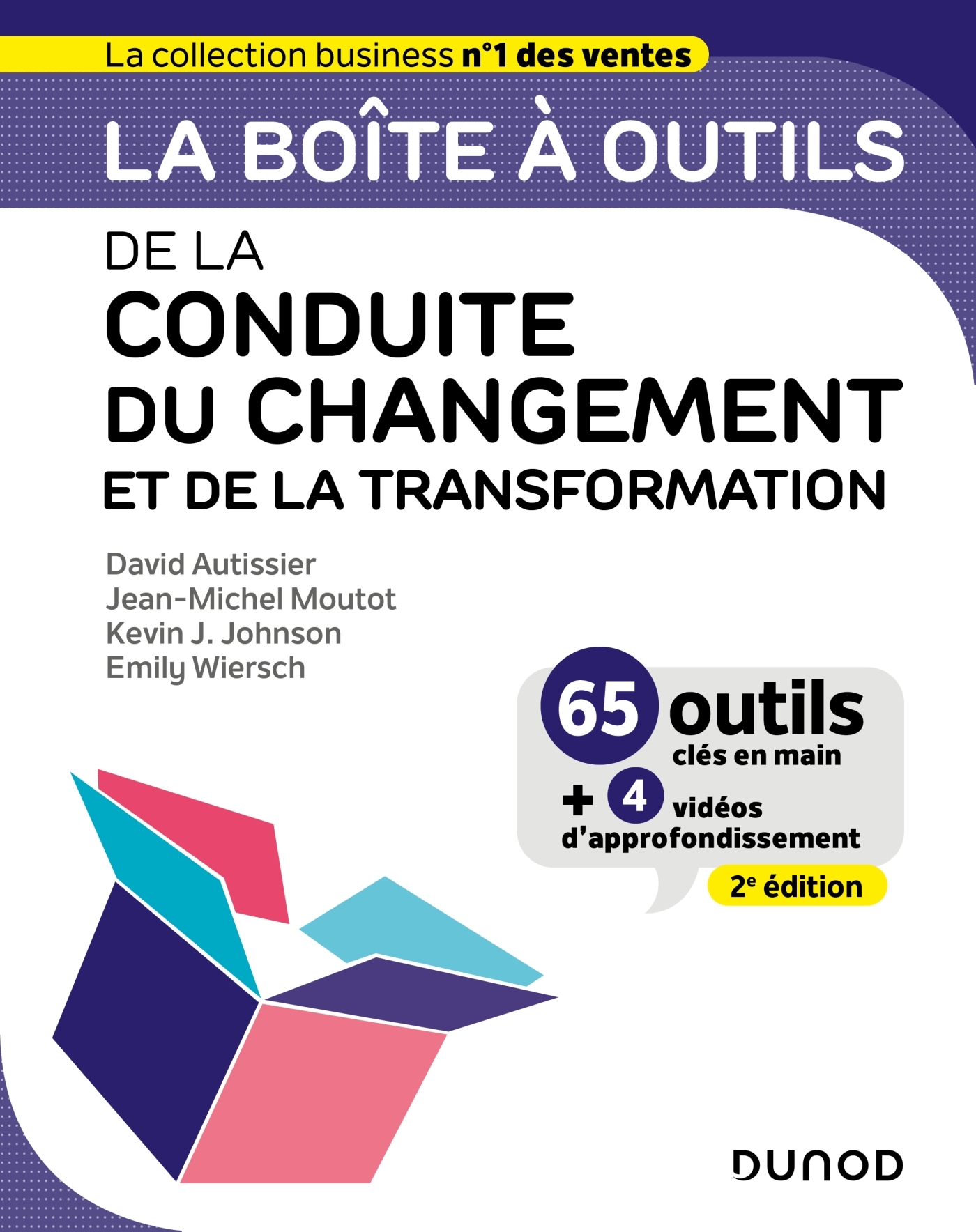 LA BOITE A OUTILS DE LA CONDUITE DU CHANGEMENT ET DE LA TRANSFORMATION - 2E ED. - David Autissier - DUNOD