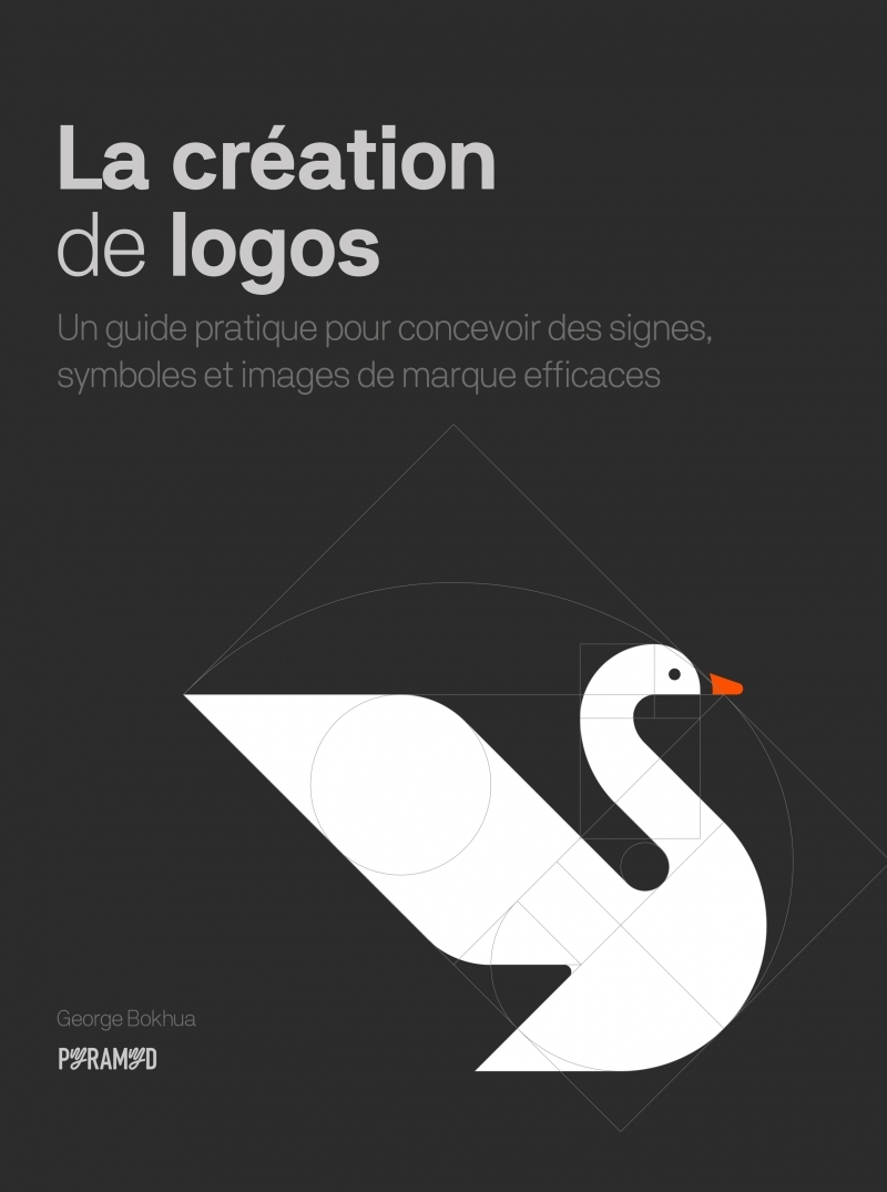 LA CREATION DE LOGOS - UN GUIDE PRATIQUE POUR CONCEVOIR DES - George BOKHUA - PYRAMYD