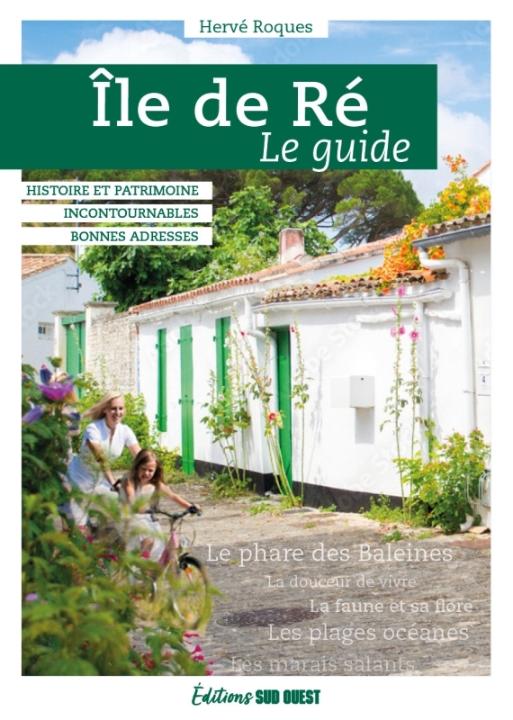 ILE DE RE, LE GUIDE - Hervé Roques - SUD OUEST