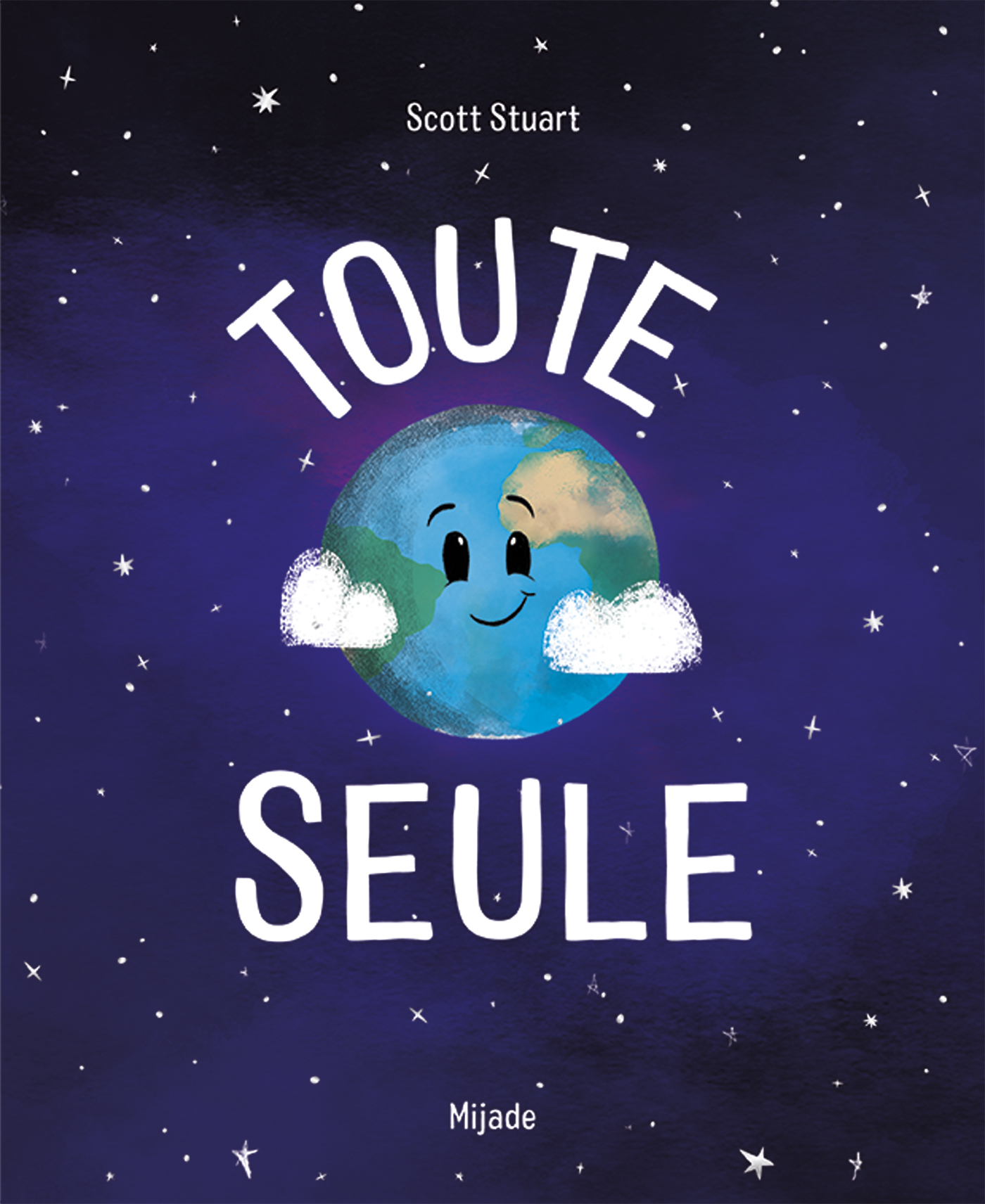 TOUTE SEULE - Scott Stuart - MIJADE