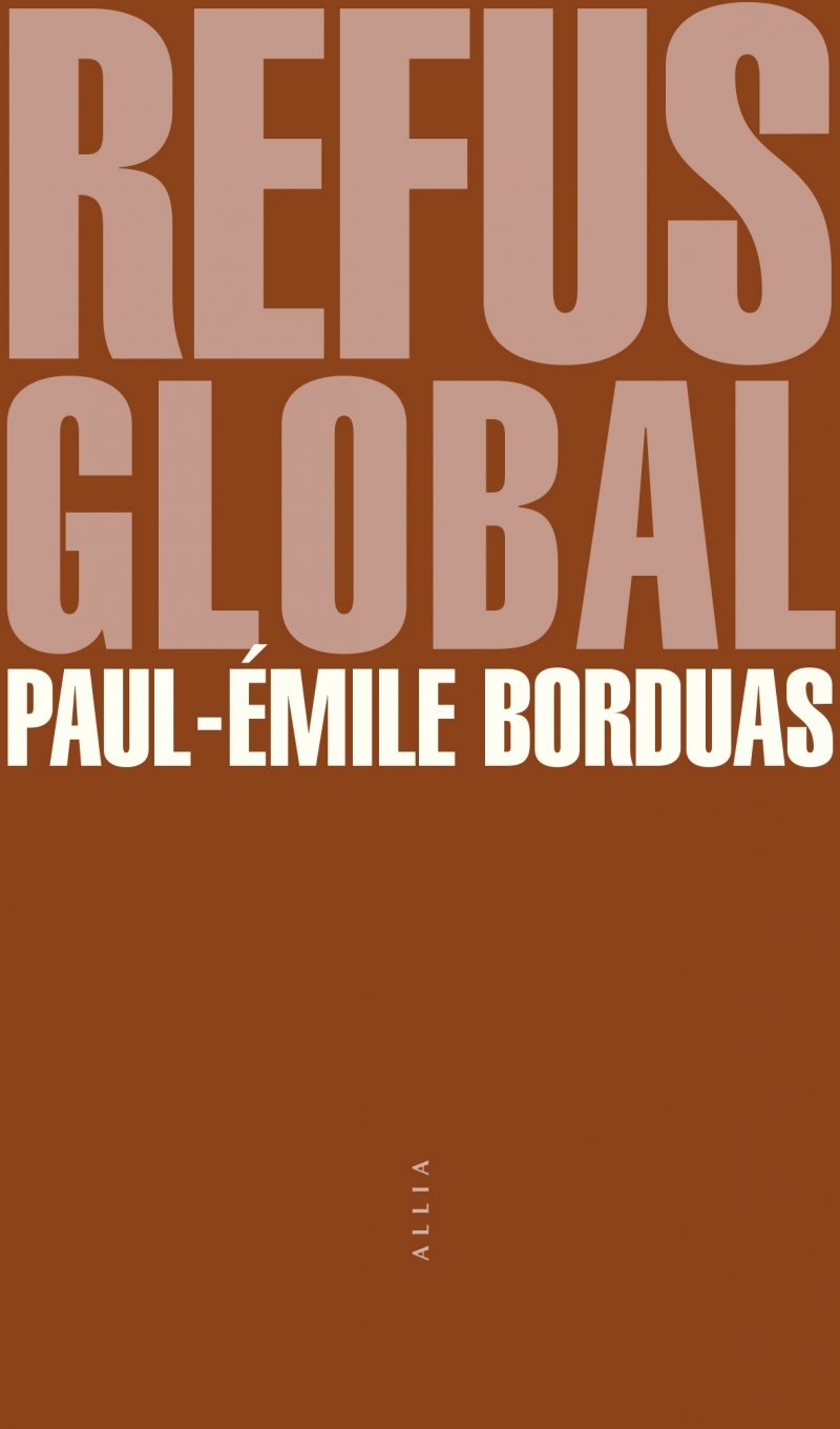 REFUS GLOBAL - Paul-Émile BORDUAS - ALLIA