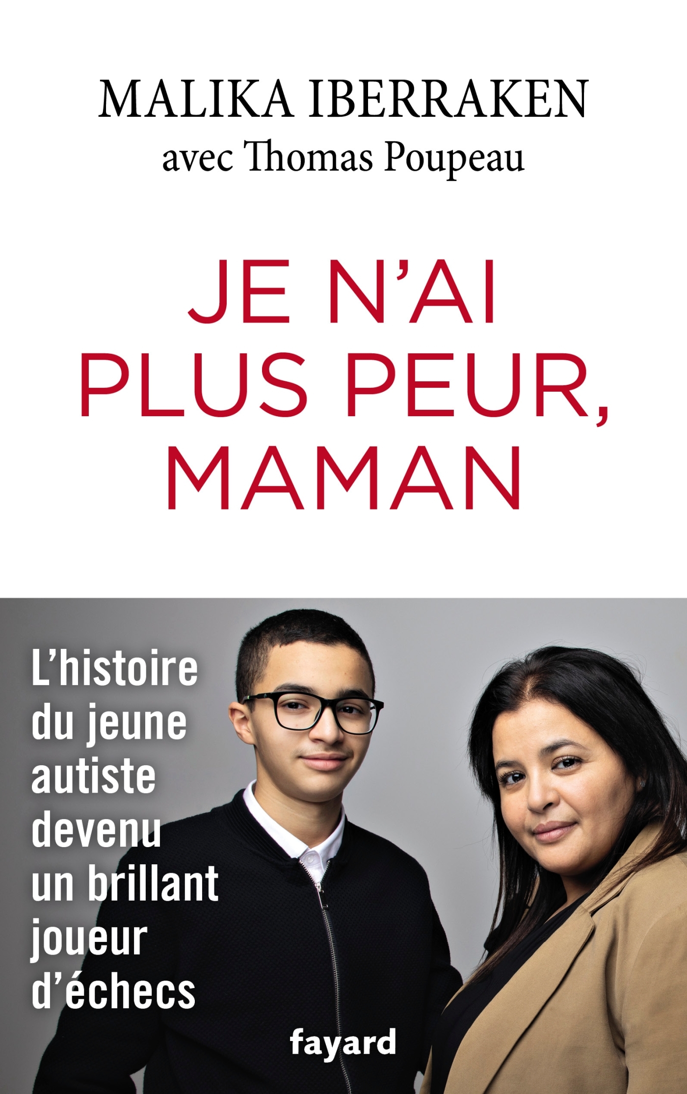 JE N-AI PLUS PEUR, MAMAN - Malika Iberraken - FAYARD