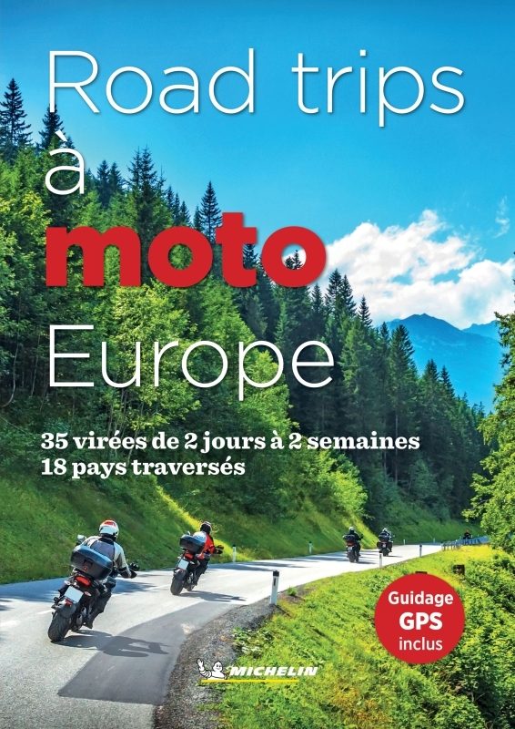 ROAD-TRIPS A MOTO EUROPE - XXX - MICHELIN