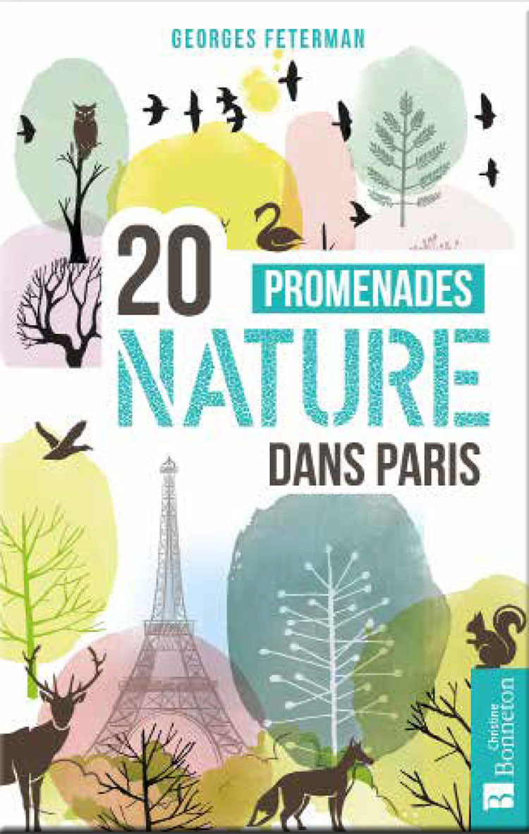 20 PROMENADES NATURE DANS PARIS -  GEORGES FETERMAN - BONNETON