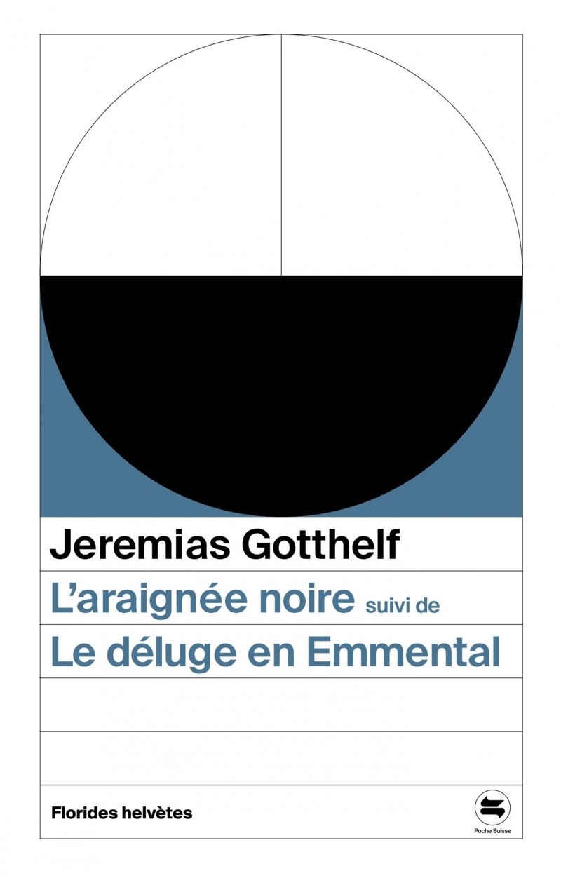 L-ARAIGNEE NOIRE SUIVI DE LE DELUGE EN EMMENTAL - Jeremias Gotthelf - FLORIDES HELVET