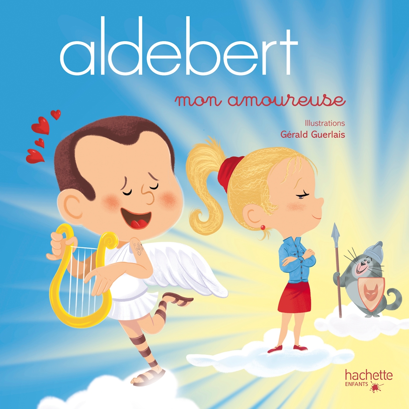 MON AMOUREUSE -  Aldebert - HACHETTE ENFANT