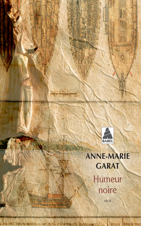 HUMEUR NOIRE - Anne-Marie Garat - ACTES SUD