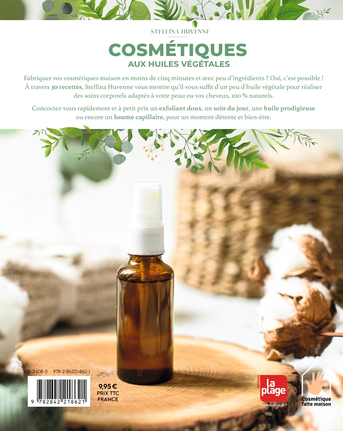 COSMETIQUES NATURELS AUX HUILES VEGETALES - Stellina Huvenne - LA PLAGE