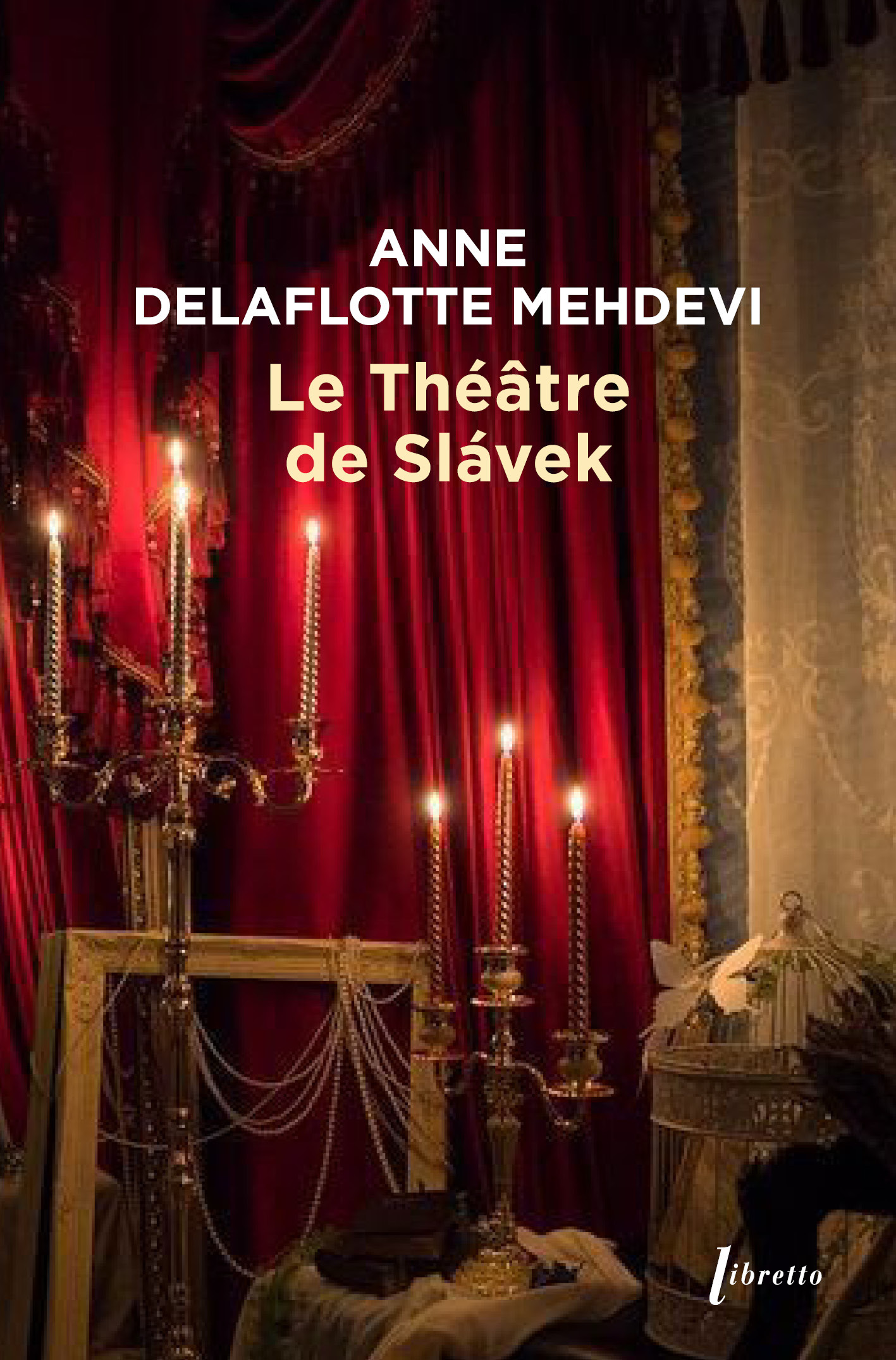 LE THEATRE DE SLAVEK -  DELAFLOTTE MEHDEVI Anne - LIBRETTO