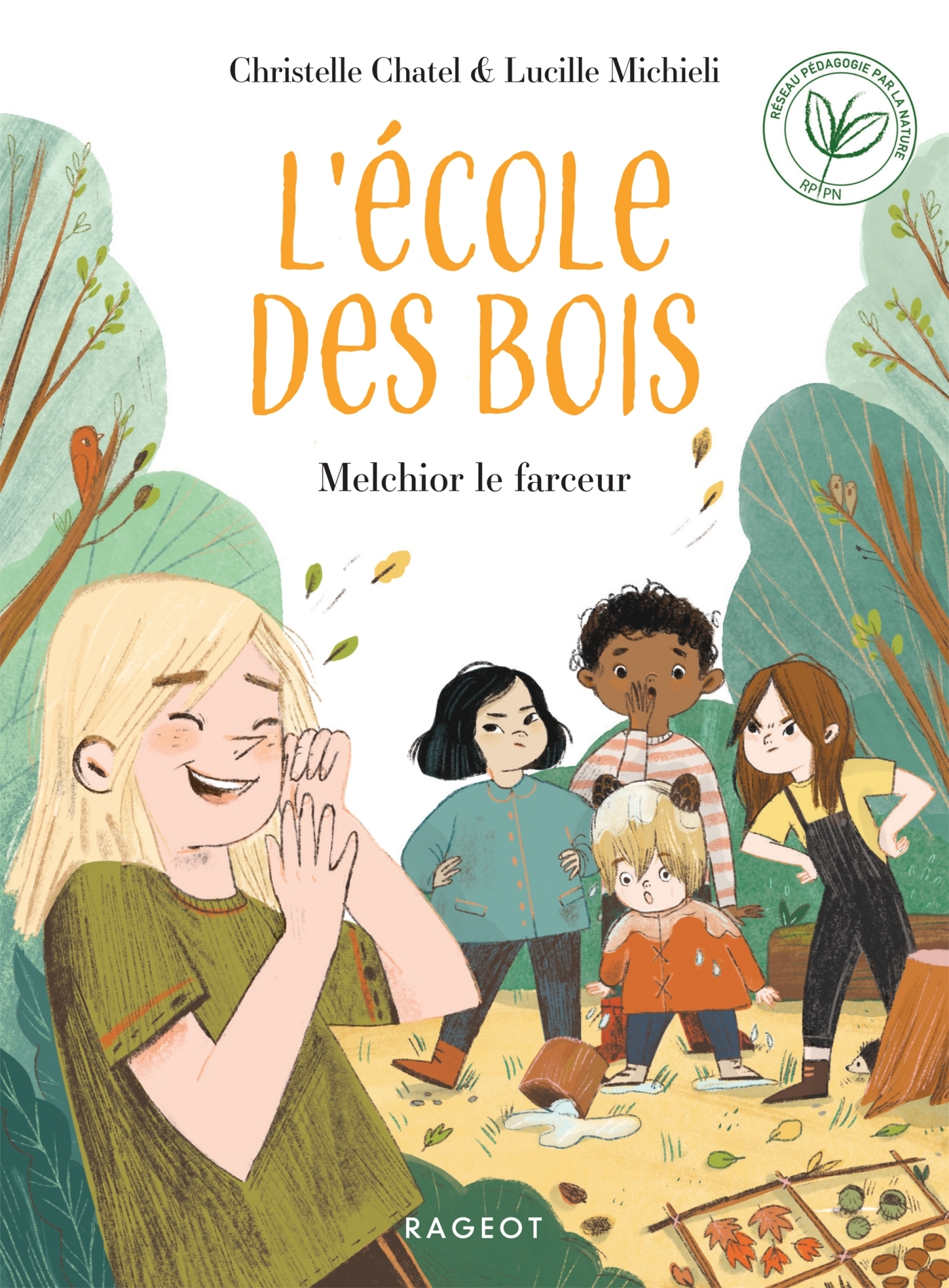 L-ECOLE DES BOIS - T02 - L-ECOLE DES BOIS - MELCHIOR LE FARCEUR - Christelle Chatel - RAGEOT