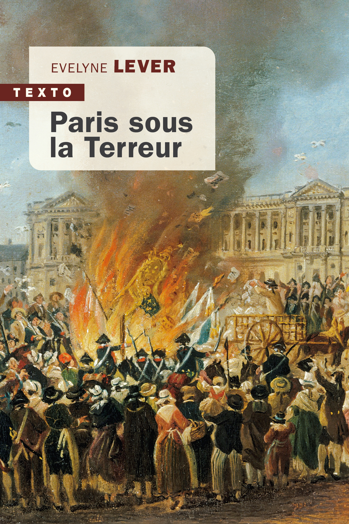 PARIS SOUS LA TERREUR - Évelyne Lever - TALLANDIER