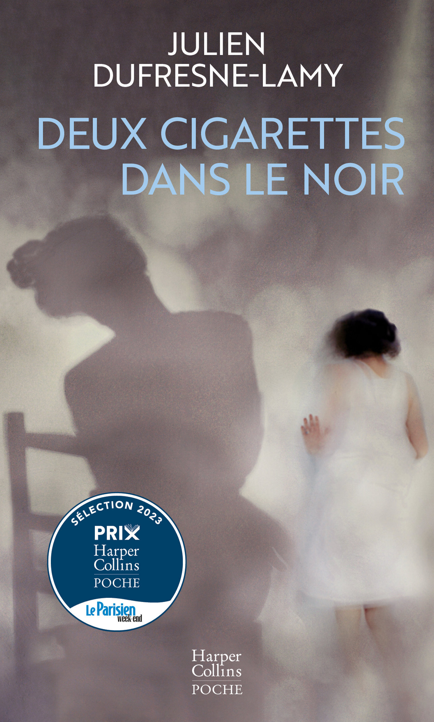 DEUX CIGARETTES DANS LE NOIR - Julien Dufresne-lamy - HARPERCOLLINS