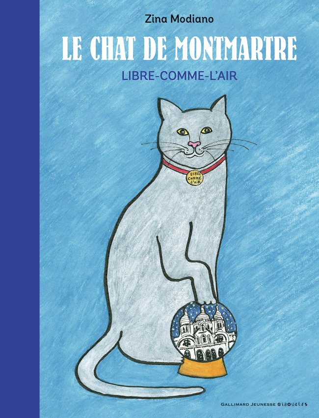 LE CHAT DE MONTMARTRE - LIBRE-COMME-L-AIR - Zina Modiano - GALL JEUN GIBOU