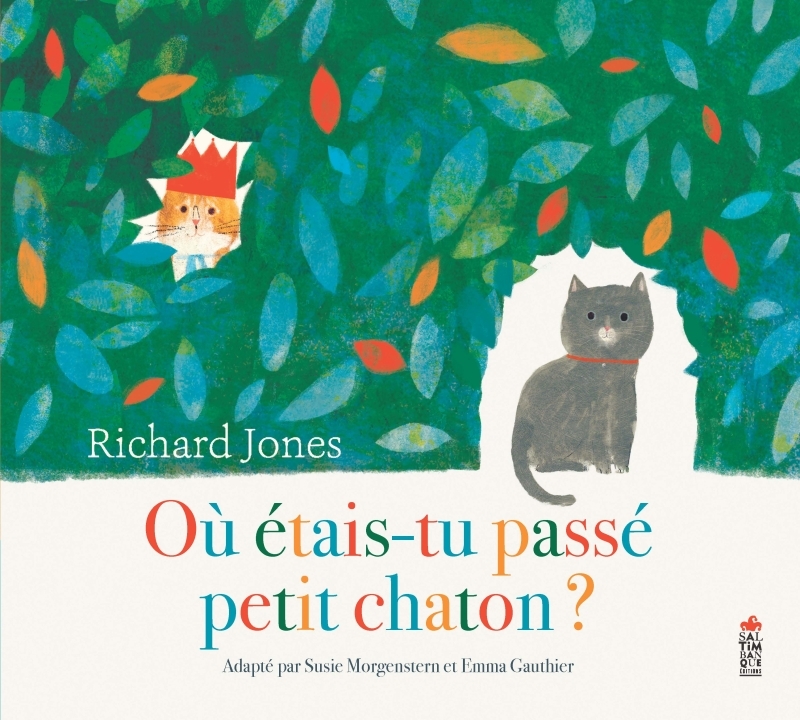 OU ETAIS-TU PASSE PETIT CHATON ? - Richard Jones - SALTIMBANQUE