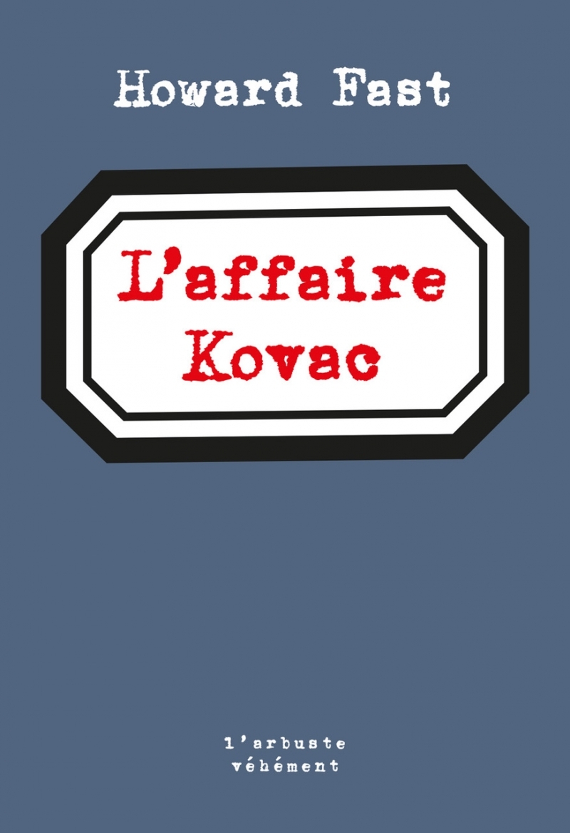 L-AFFAIRE KOVAC - Howard Fast - ARBRE VENGEUR