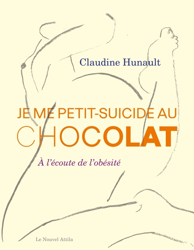 JE ME PETIT-SUICIDE AU CHOCOLAT - Claudine Hunault - NOUVEL ATTILA