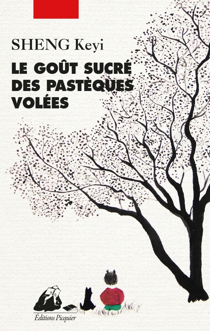 LE GOUT SUCRE DES PASTEQUES VOLEES - Keyi SHENG - PICQUIER