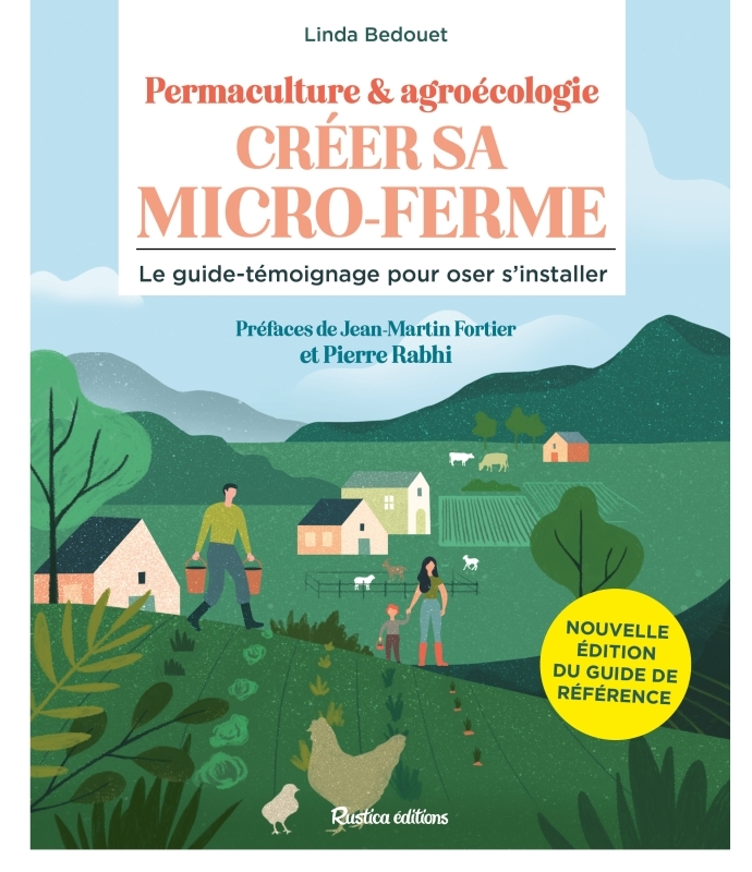 CREER SA MICRO-FERME : PERMACULTURE ET AGROECOLOGIE NE - Linda Bedouet - RUSTICA