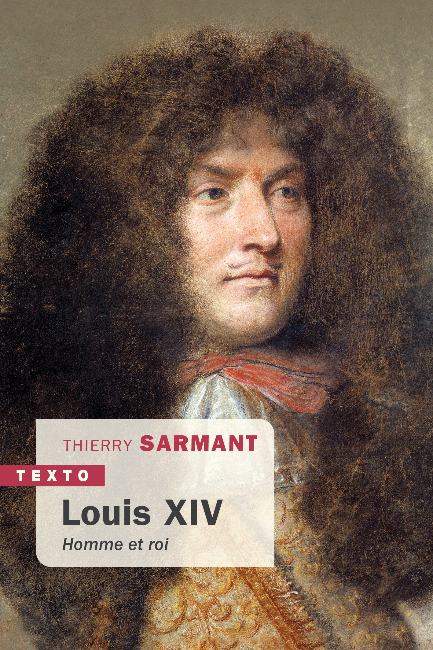 LOUIS XIV - Thierry Sarmant - TALLANDIER