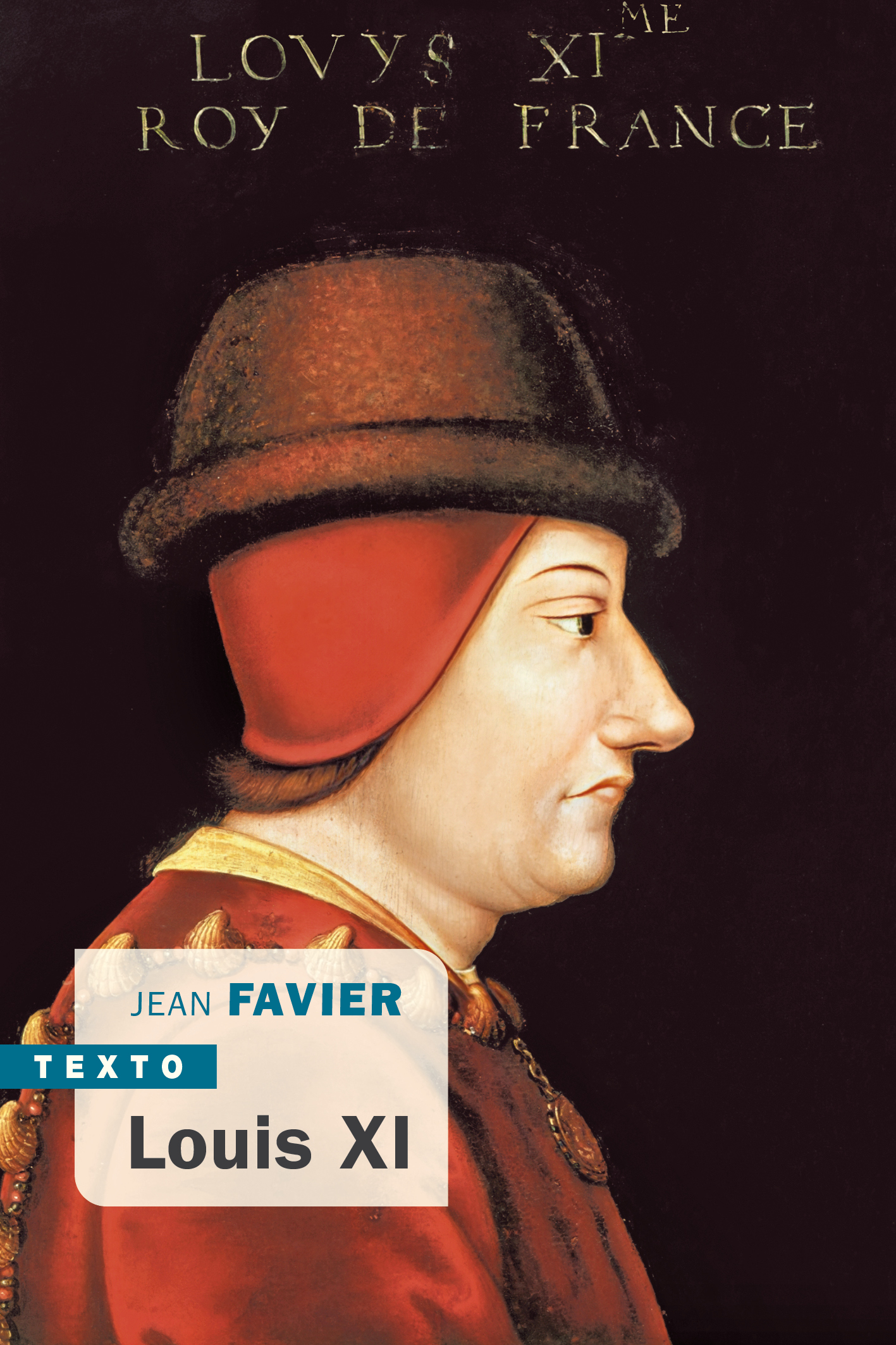 LOUIS XI - Jean Favier - TALLANDIER