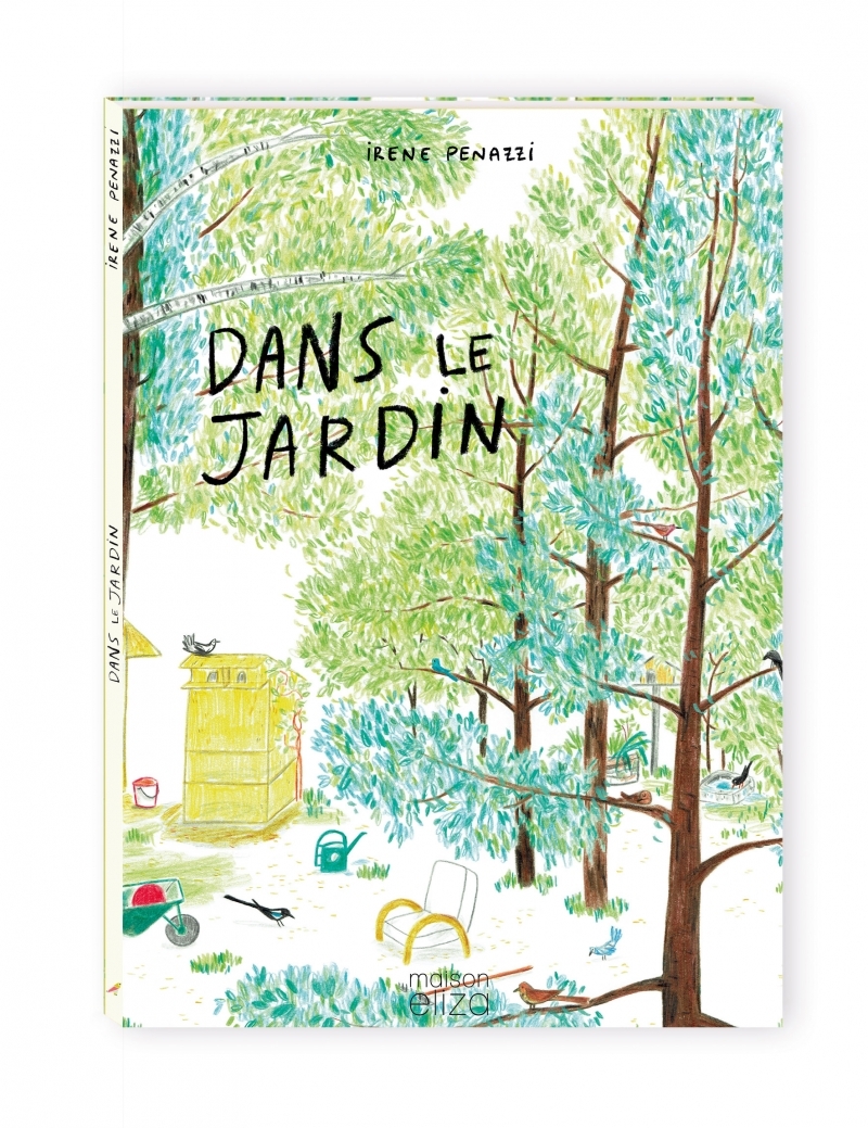 DANS LE JARDIN - Irene PENAZZI - MAISON ELIZA