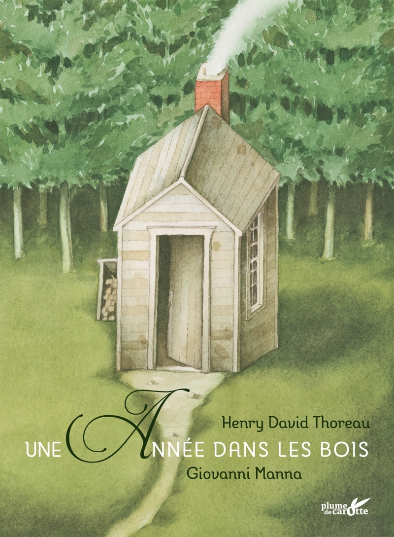 UNE ANNEE DANS LES BOIS - Henry David Thoreau - PLUME CAROTTE