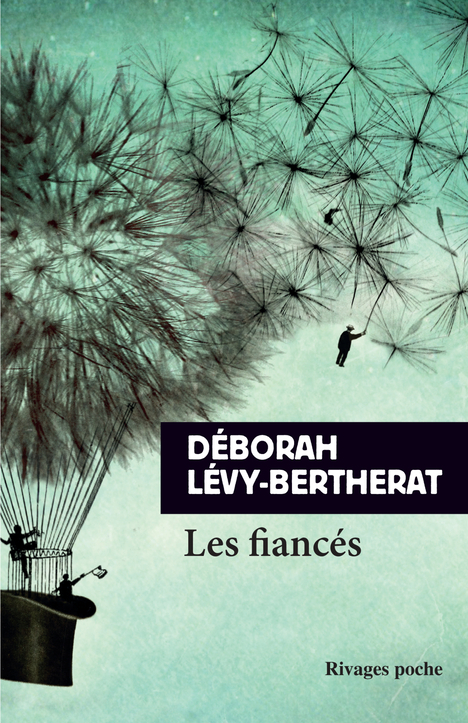 LES FIANCES - Deborah Levy-bertherat - RIVAGES