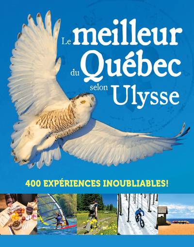 LE MEILLEUR DU QUEBEC SELON ULYSSE -  Collectif - ULYSSE