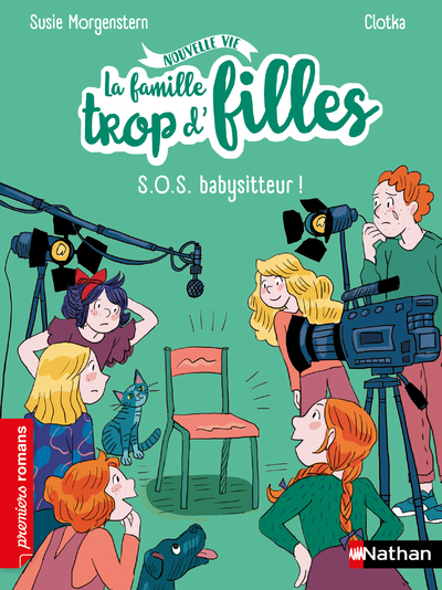 LA FAMILLE TROP D-FILLES : SOS BABYSITTEUR ! - Susie Morgenstern - NATHAN