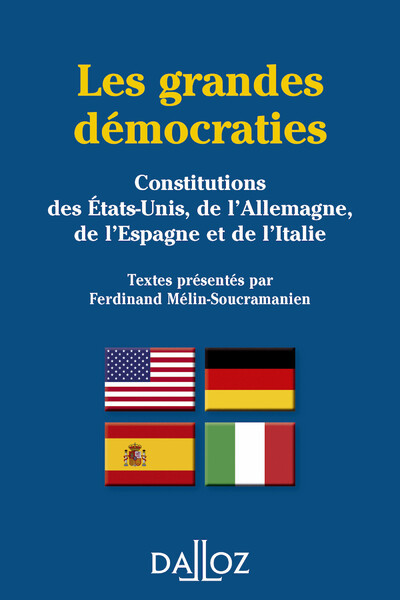 LES GRANDES DEMOCRATIES. CONSTITUTIONS DES E.U., DE L-ALL., DE L-ESP. ET DE L-ITALIE REIMPRESSION - -  Collectif - DALLOZ