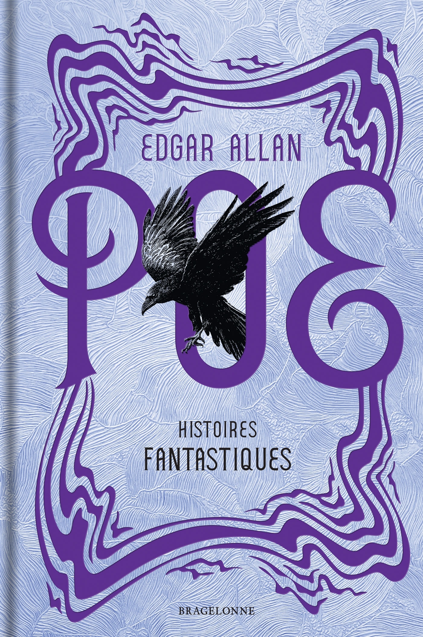 RECUEIL EDGAR ALLAN POE - Charles Baudelaire - BRAGELONNE