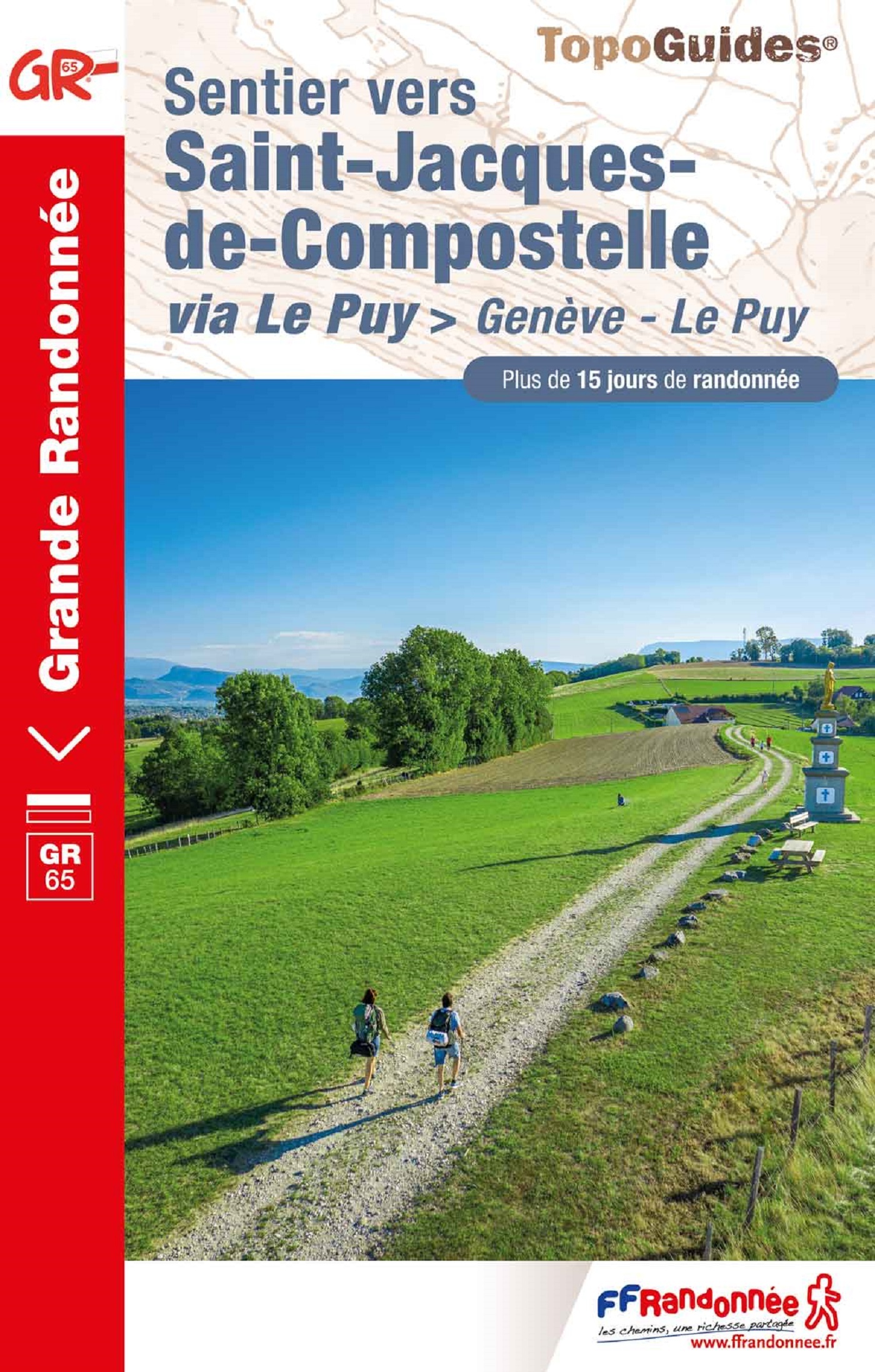 SENTIER VERS SAINT-JACQUES-DE-COMPOSTELLE : GENEVE - LE PUY - REF. 650 -  Collectif - FFRP