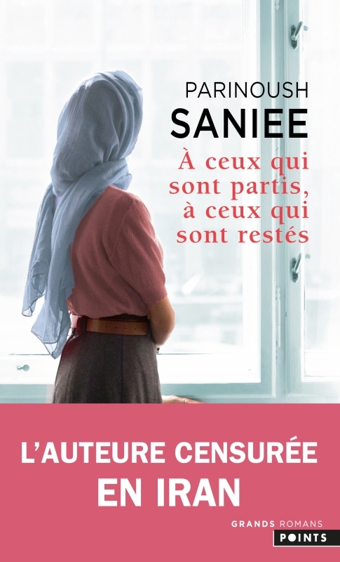 A CEUX QUI SONT PARTIS, A CEUX QUI SONT RESTES - Parinoush Saniee - POINTS