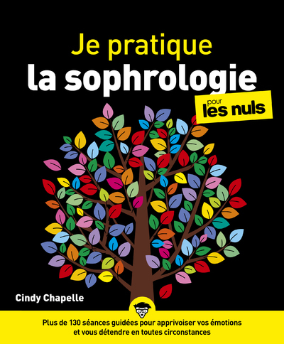 JE PRATIQUE LA SOPHROLOGIE POUR LES NULS - Cindy CHAPELLE - POUR LES NULS