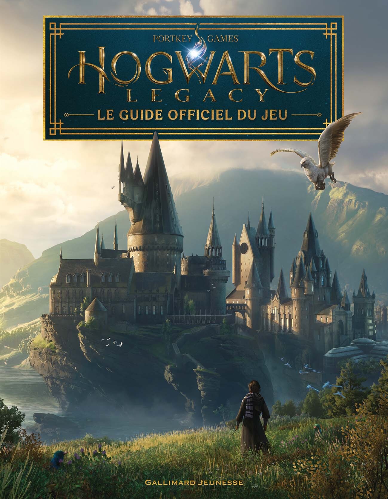 HARRY POTTER - HOGWARTS LEGACY - LE GUIDE OFFICIEL DU JEU - Kate Lewis - GALLIMARD JEUNE