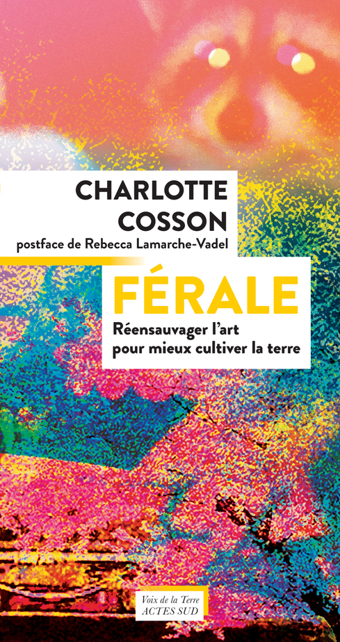 FERALE - Charlotte Cosson - ACTES SUD