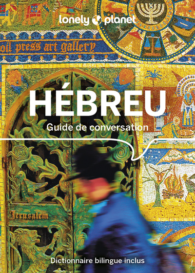 GUIDE DE CONVERSATION HEBREU 3ED -  Lonely Planet - LONELY PLANET