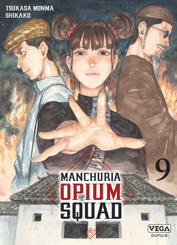 MANCHURIA OPIUM SQUAD T09 -  MONMA Tsukasa - VEGA DUPUIS