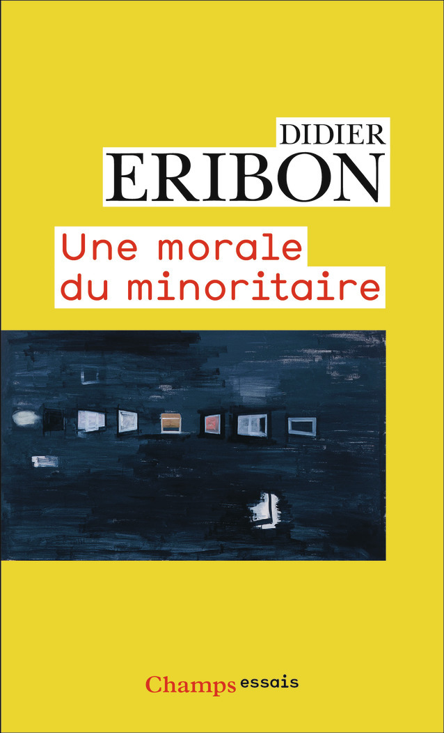 UNE MORALE DU MINORITAIRE - VARIATIONS SUR UN THEME DE JEAN GENET - Didier Eribon - FLAMMARION