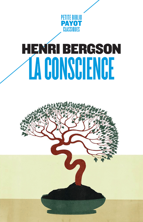 LA CONSCIENCE - Henri Bergson - PAYOT