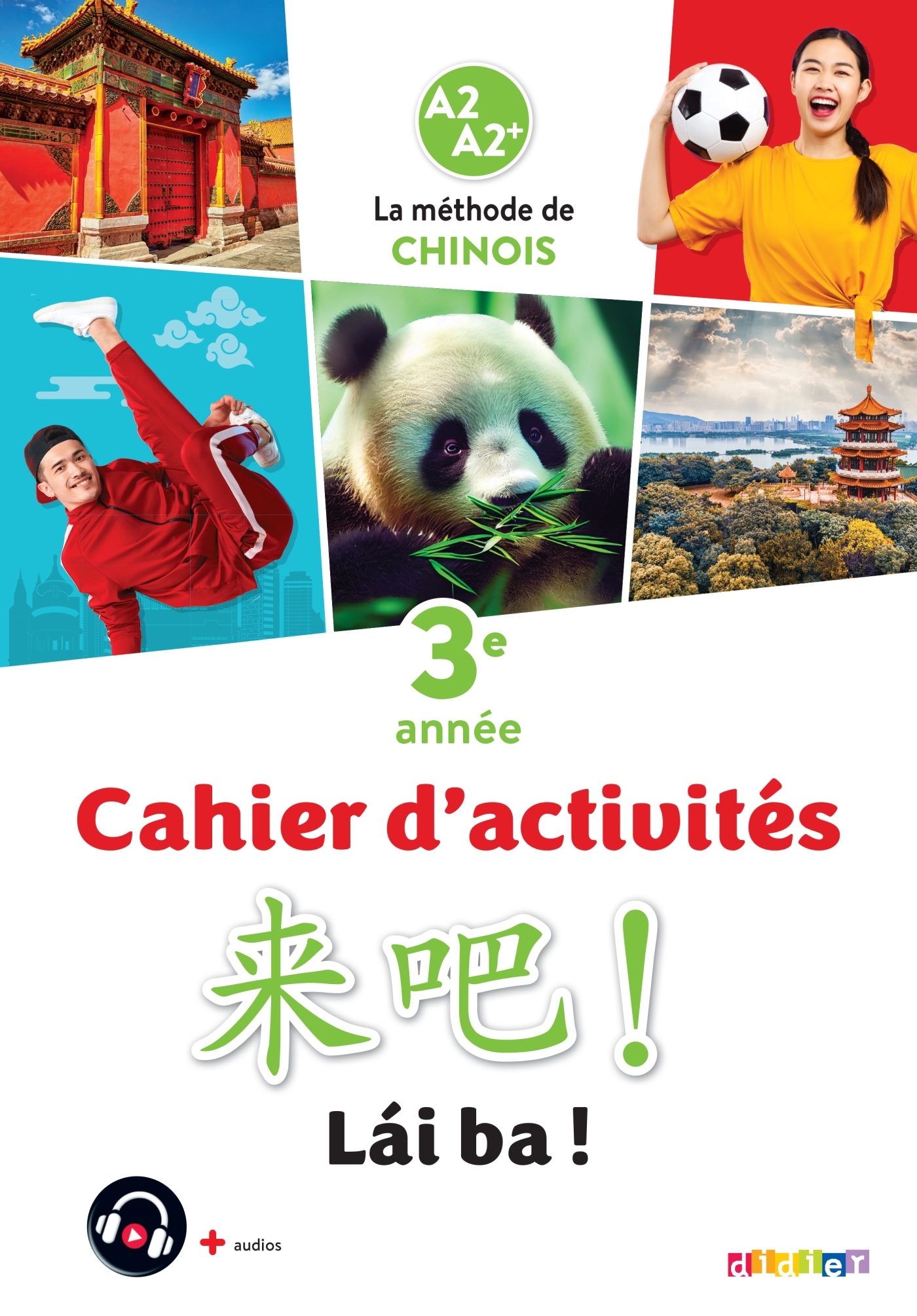 LAI BA ! 3 - CHINOIS 3E ANNEE - ED. 2023 - CAHIER - Isabelle Pillet - DIDIER