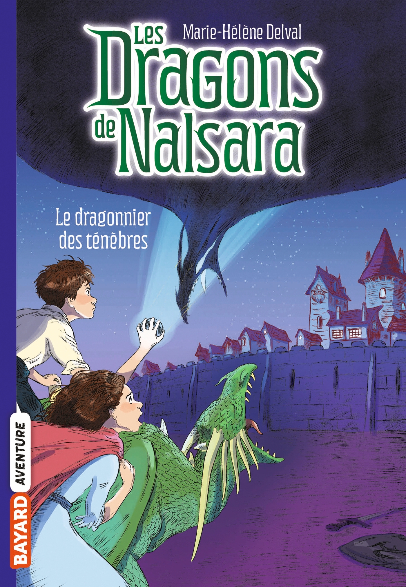 LES DRAGONS DE NALSARA, TOME 03 - LE DRAGONNIER DES TENEBRES - Marie-Hélène DELVAL - BAYARD JEUNESSE