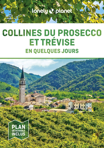 TREVISE ET LES COLLINES DU PROSECCO EN QUELQUES JOURS 1ED -  Lonely Planet - LONELY PLANET