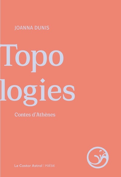 TOPOLOGIES - Joanna Dunis - CASTOR ASTRAL