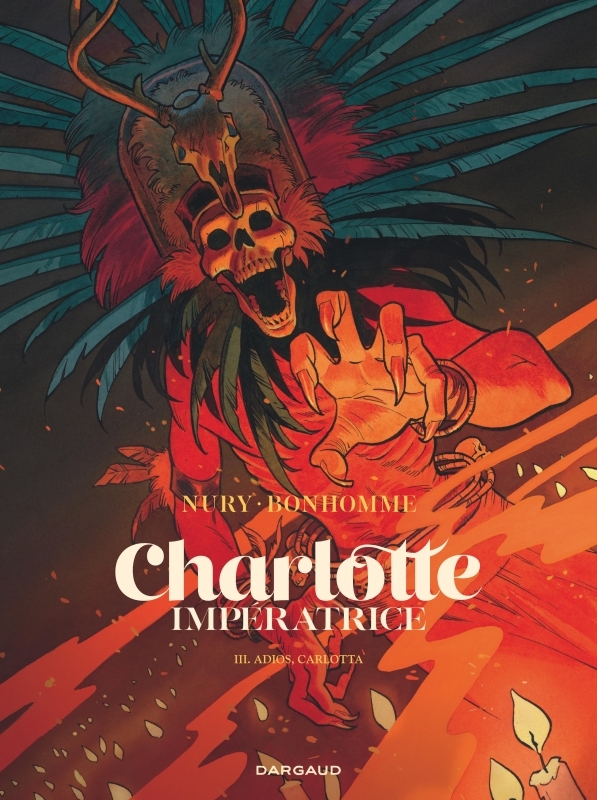 CHARLOTTE IMPERATRICE T03 ADIOS, CARLOTTA -  Nury Fabien - DARGAUD