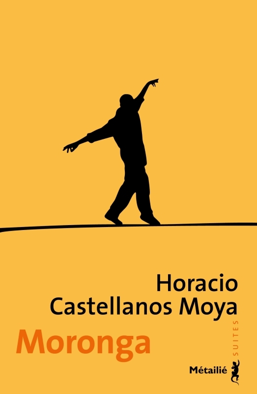 MORONGA - Horacio Castellanos Moya - METAILIE