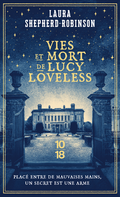 VIES ET MORT DE LUCY LOVELESS - POCHE - Laura Shepherd-Robinson - 10 X 18