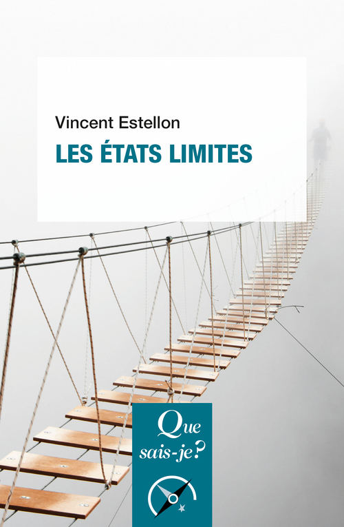 LES ETATS LIMITES - Vincent Estellon - QUE SAIS JE