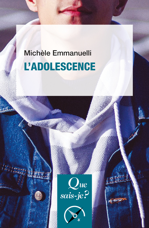 L-ADOLESCENCE - Michèle Emmanuelli - QUE SAIS JE